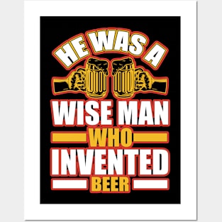 He is a wise man who invented beer T Shirt For Women Men Posters and Art